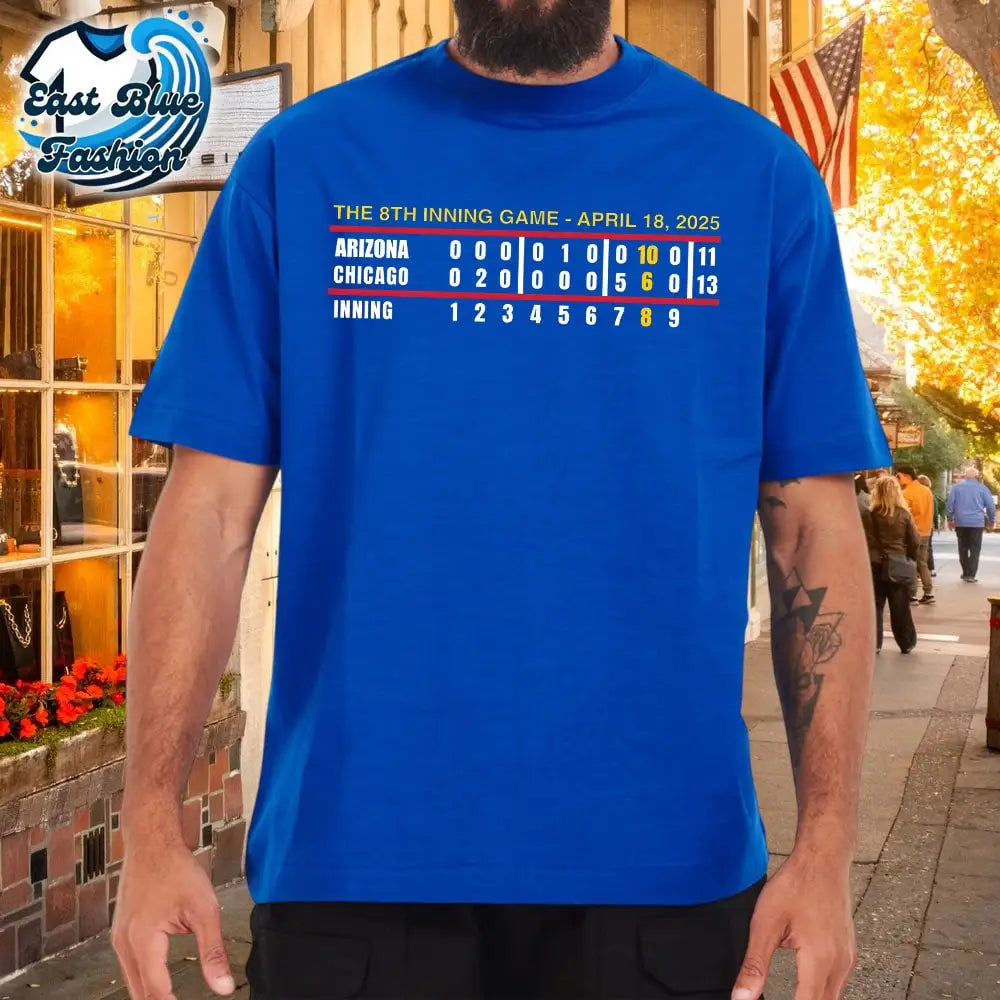 Arizona Chicago The 8th Inning Game April 18 2025 T-Shirt