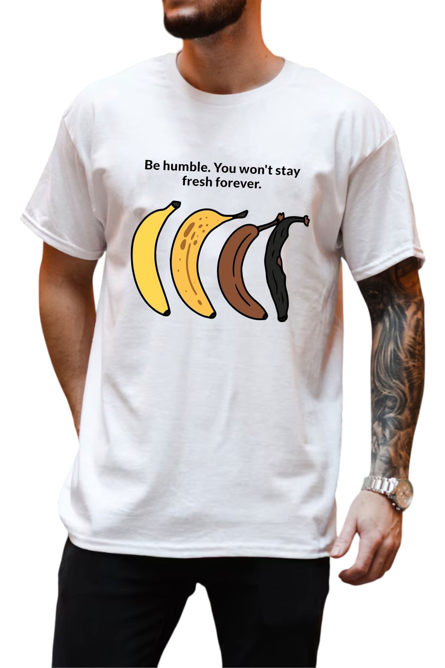 Be Humble You Won't Stay Fresh Forever Shirt1