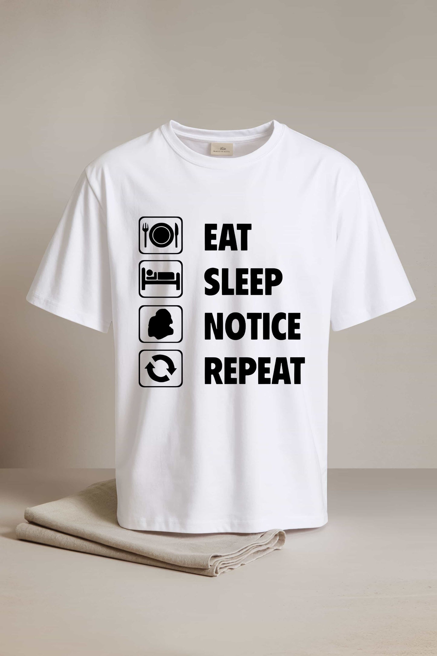 Eat Sleep Notice Repeat Shirt 2025