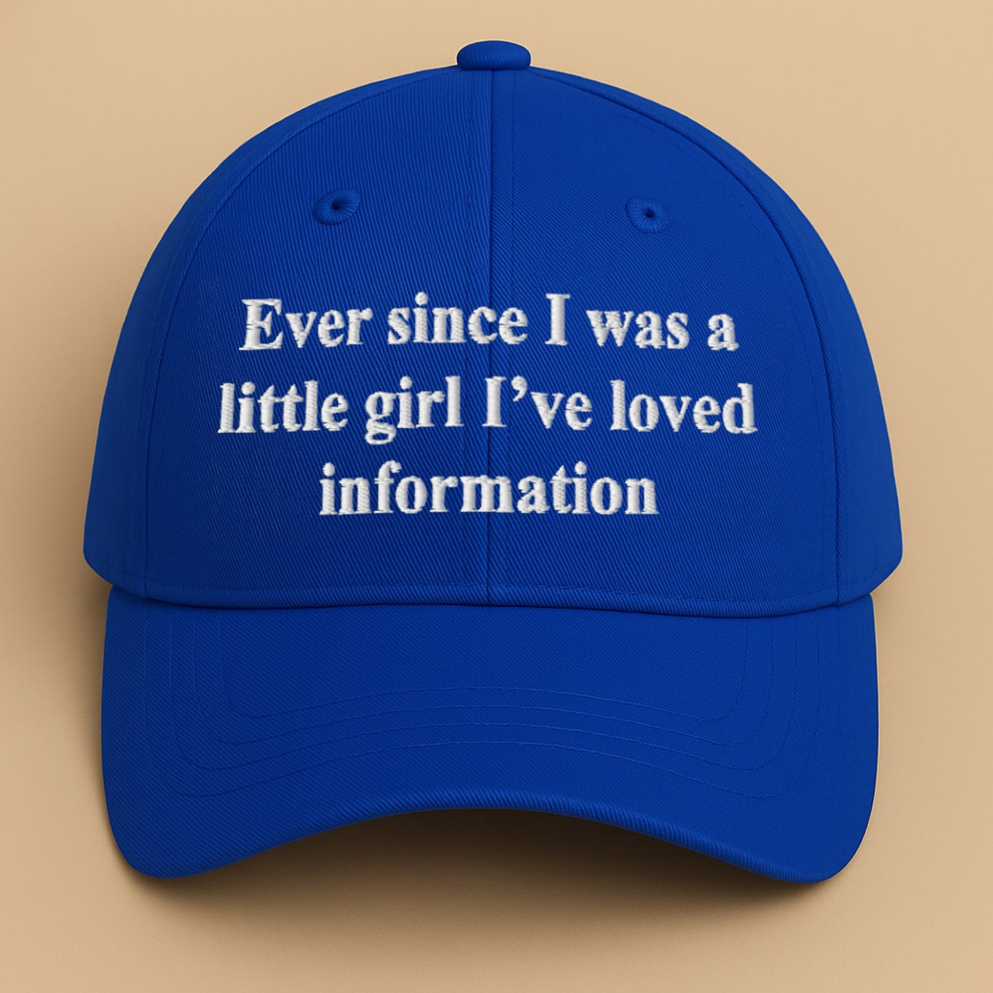 Ever Since I Was A Little Girl I've Loved Information Hat1
