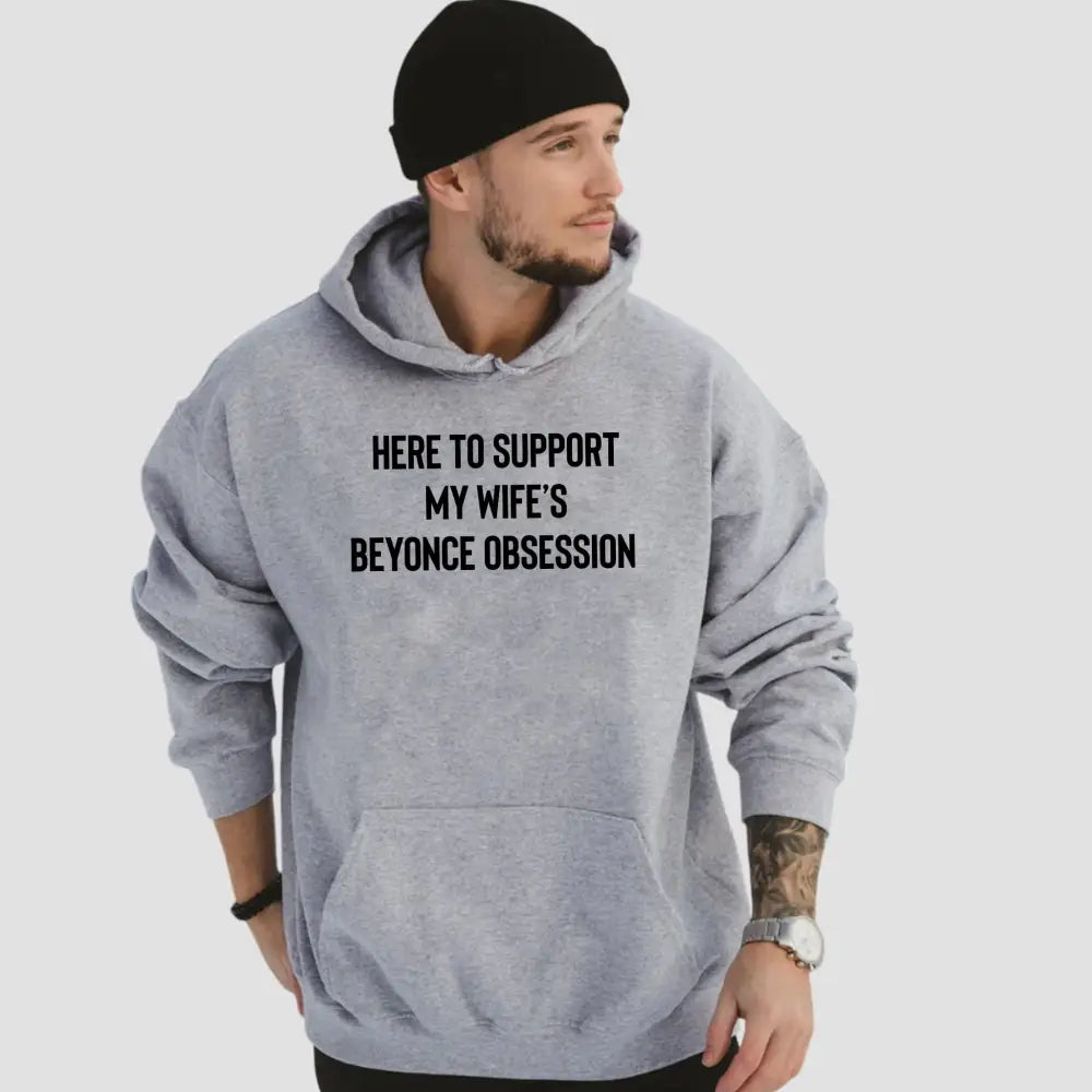 Here To Support My Wife's Beyonce Obsession Shirt1
