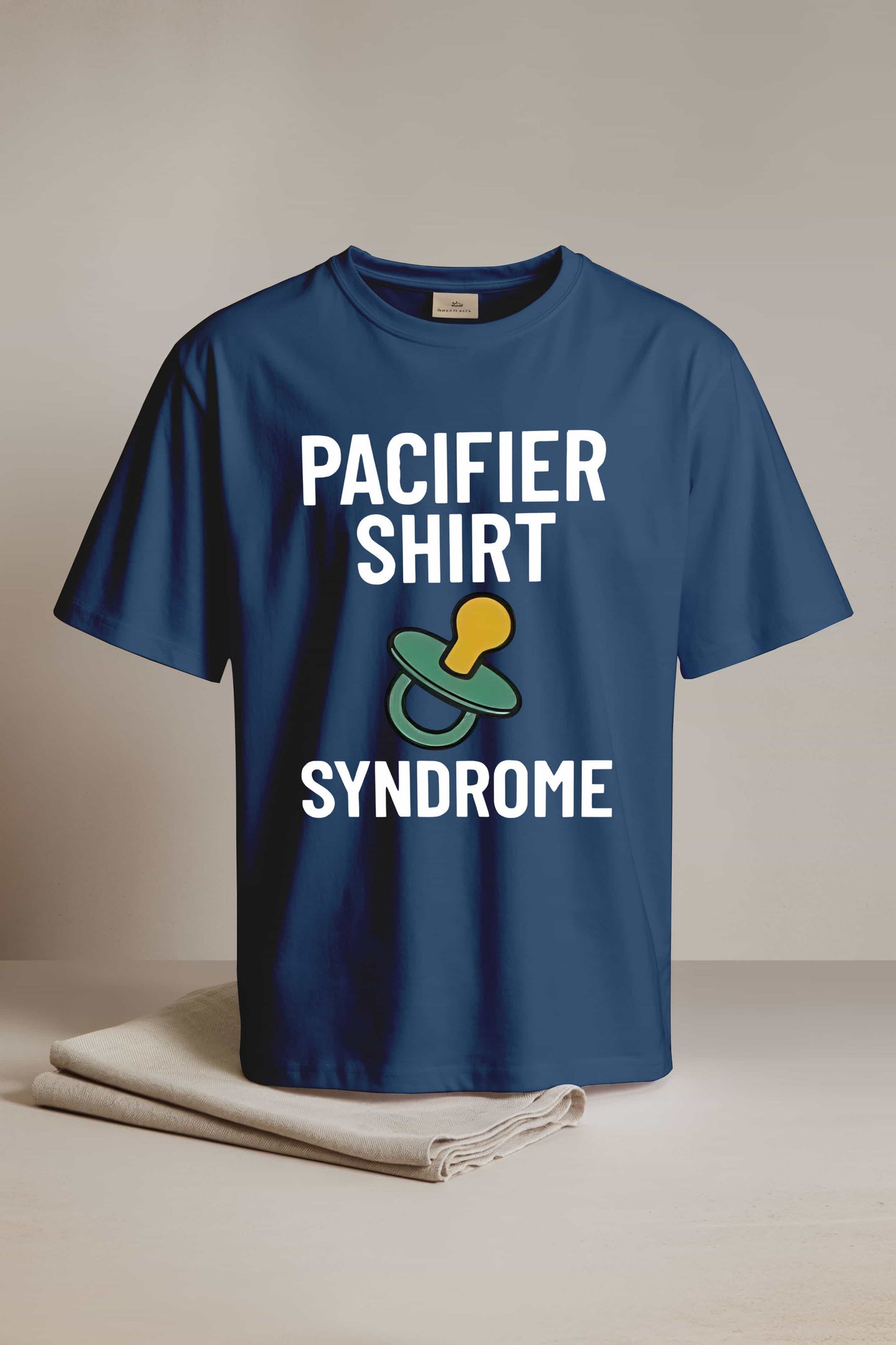 Pacifier Shirt Syndrome T-Shirt3