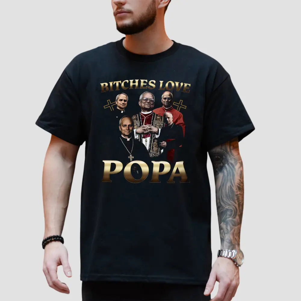 Pope LEO XIV Bitches Love Popa T-Shirt