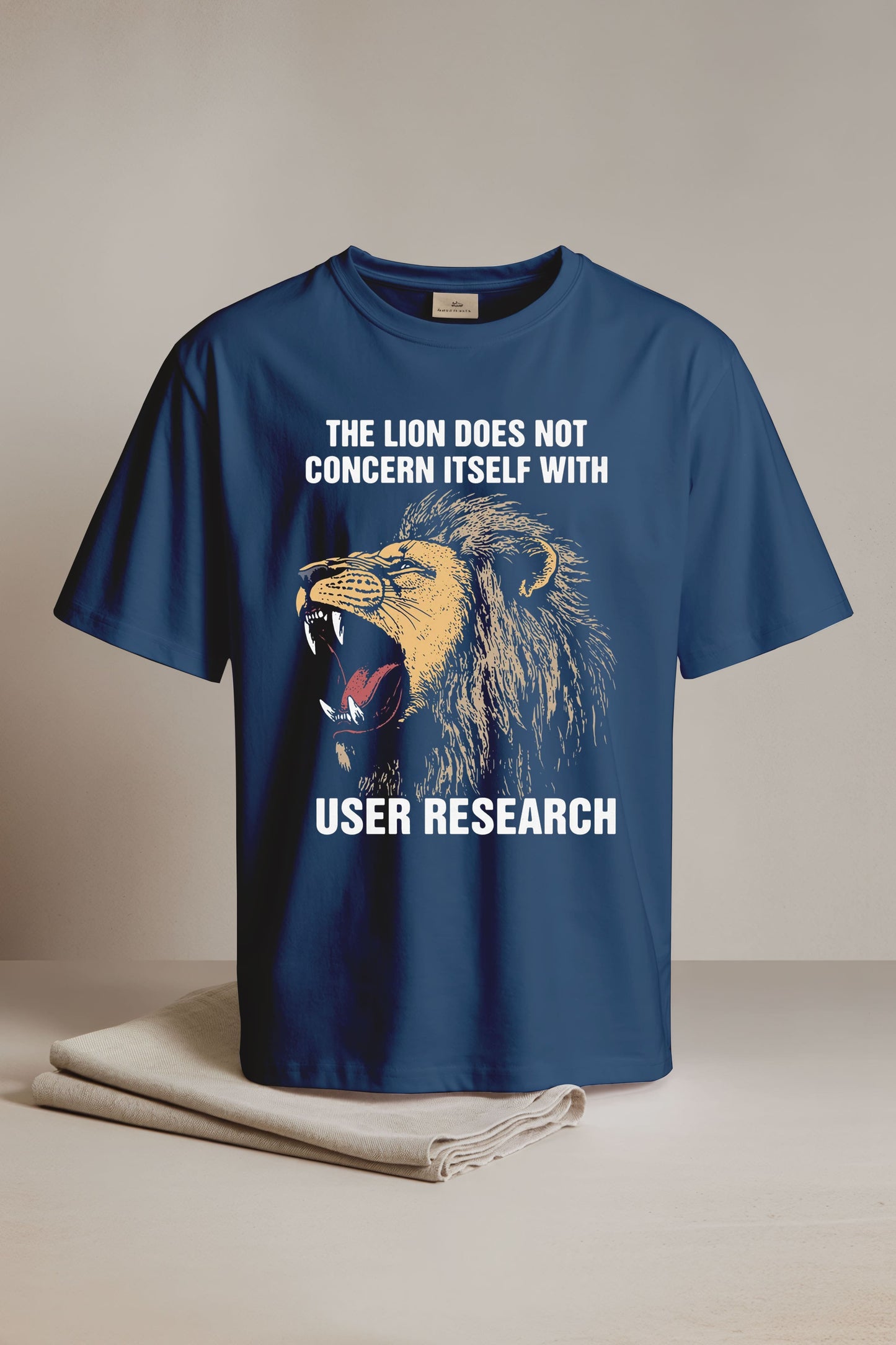 The Lion Does Not Concern Itself With User Research Shirt1