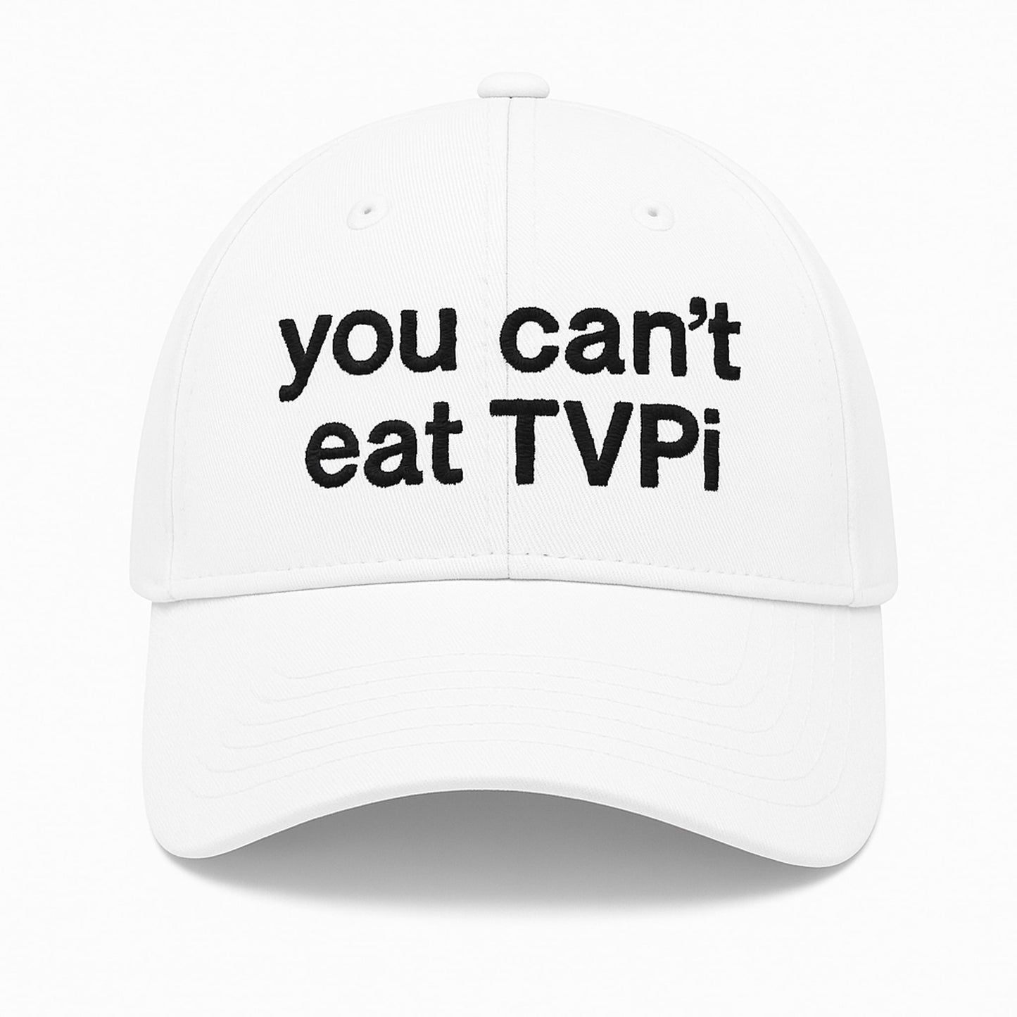 You Can't Eat Tvpi Hat3