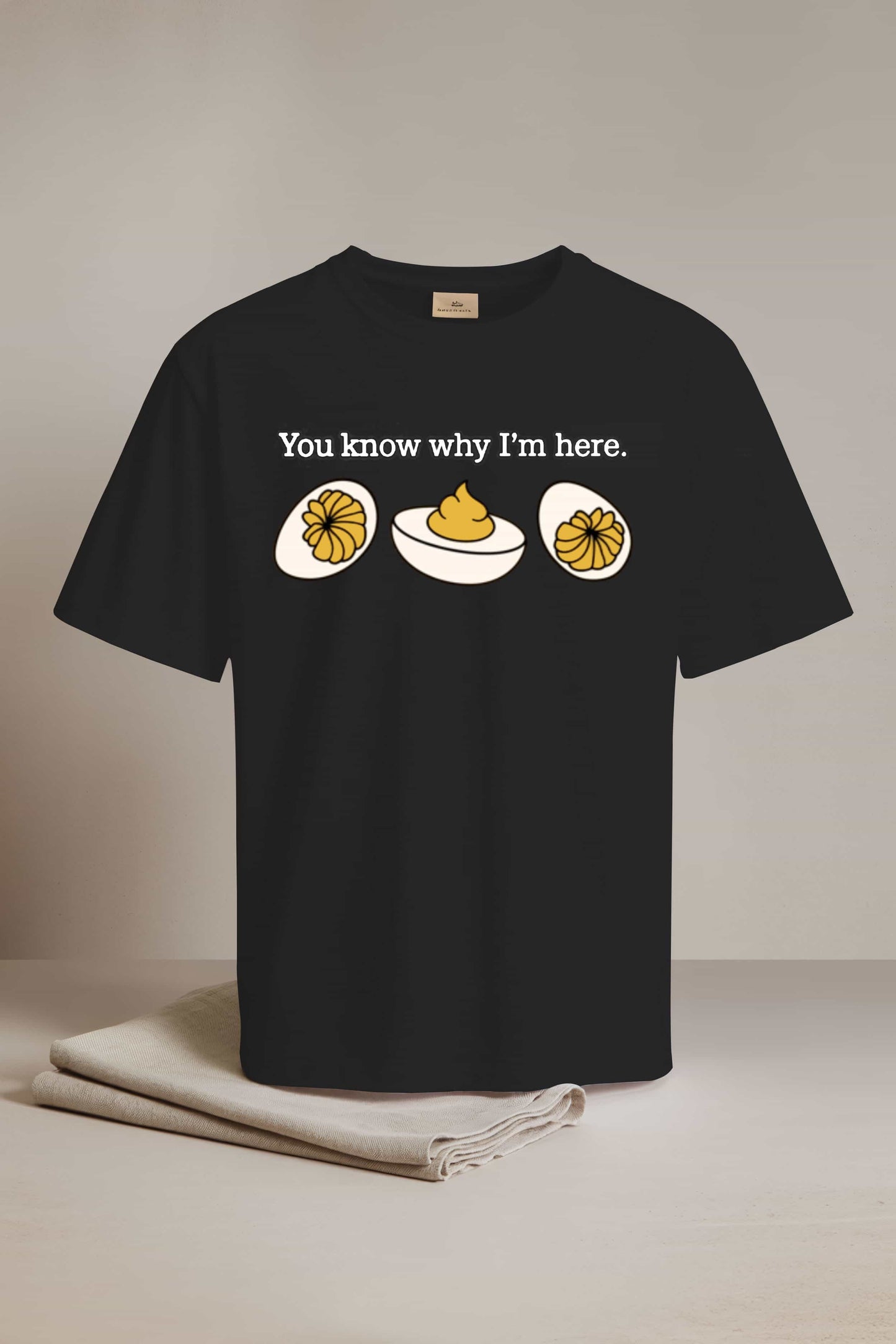 You Know Why Im Here Deviled Egg Shirt3