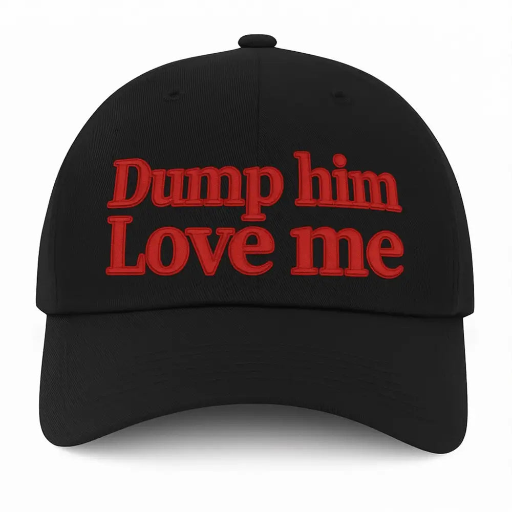 Yves Dump Him Love Me Hat