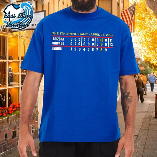 Arizona Chicago The 8th Inning Game April 18 2025 T-Shirt