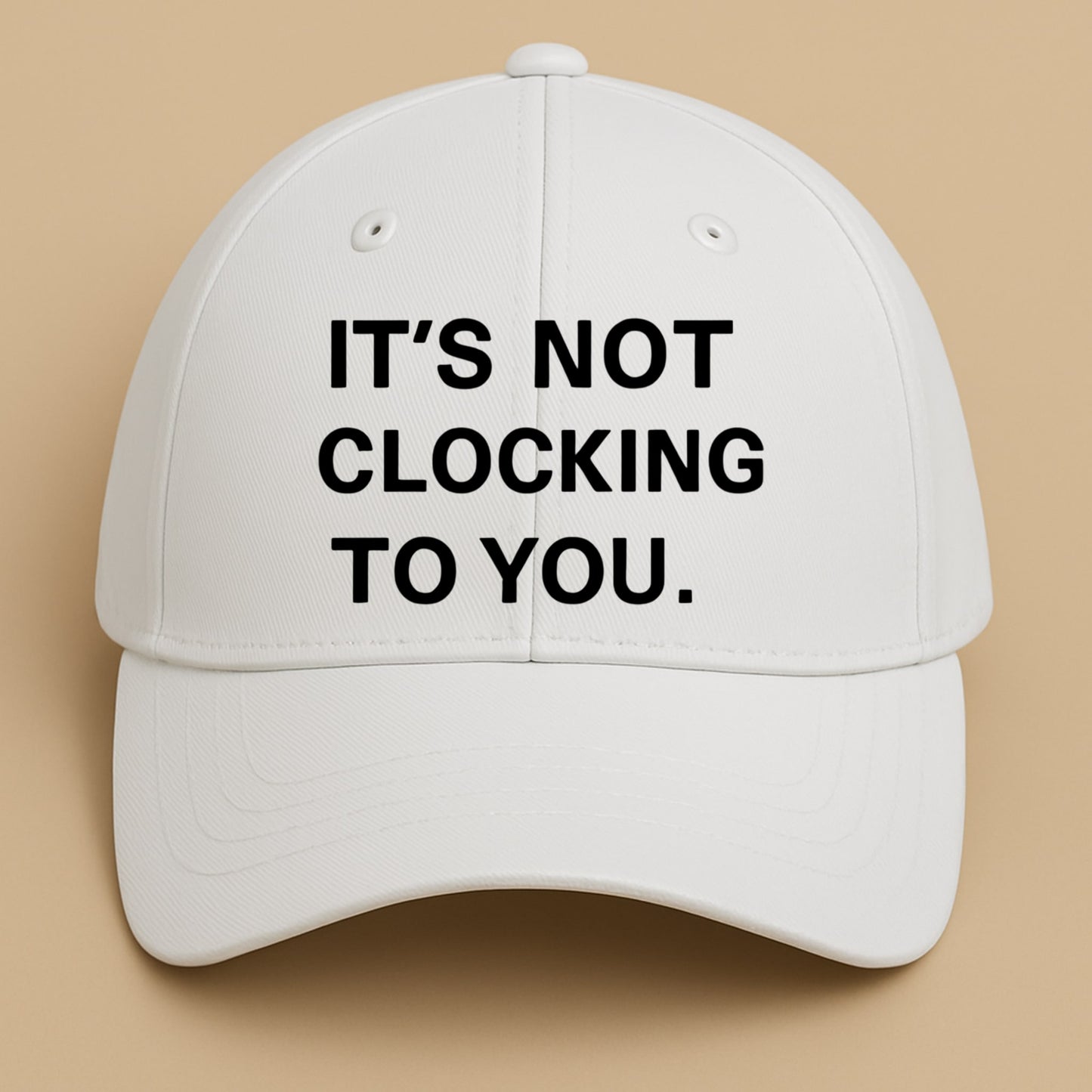 Bieber It's Not Clocking To You Hat