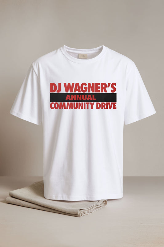 Dj Wagner's Annual Community Drive Shirt