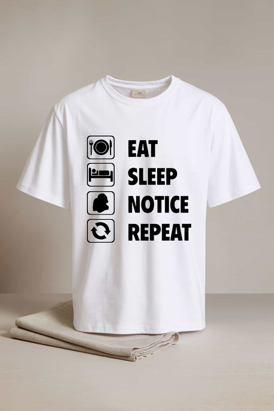 Eat Sleep Notice Repeat Shirt 2025