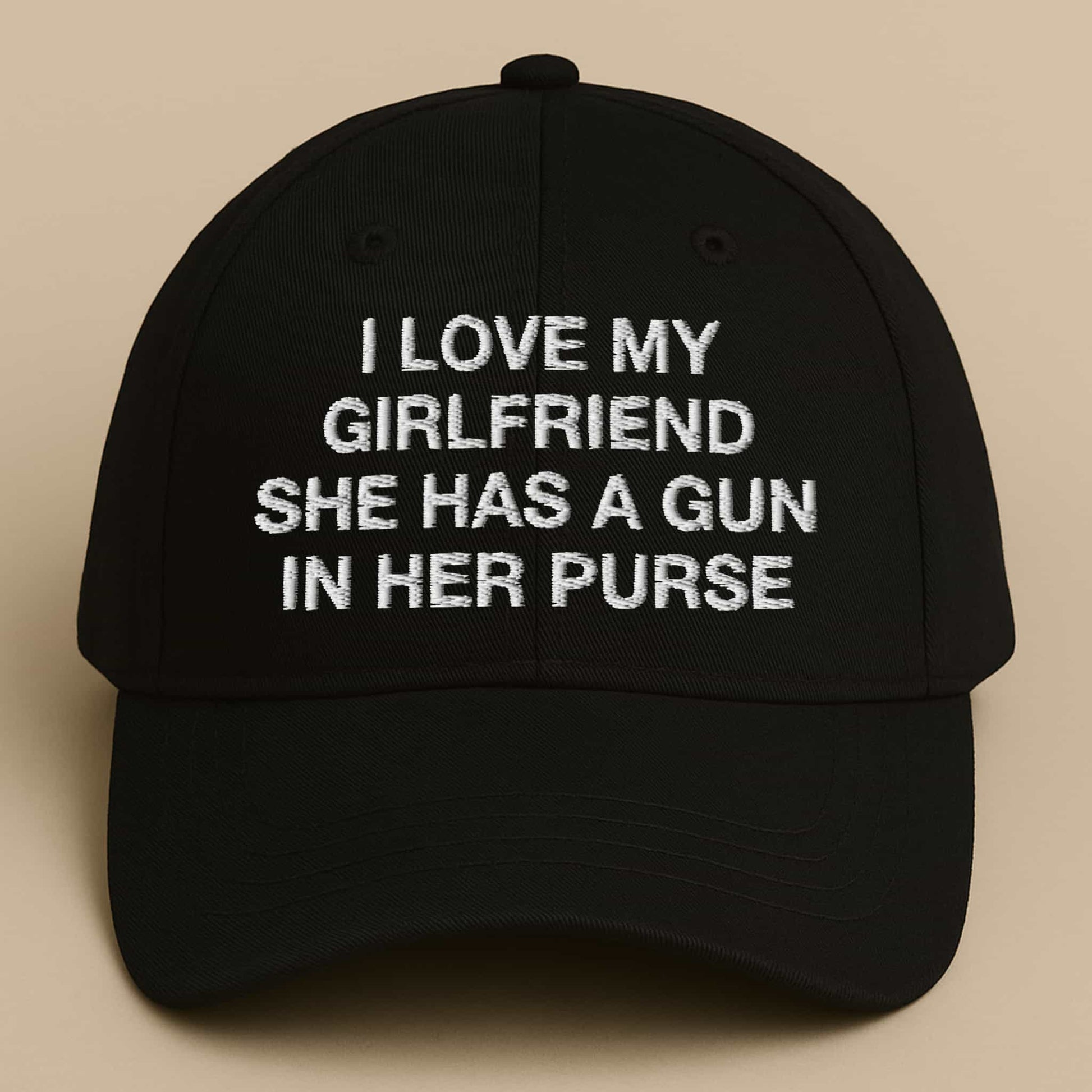I Love My Girlfriend She Has A Gun In Her Purse Hat