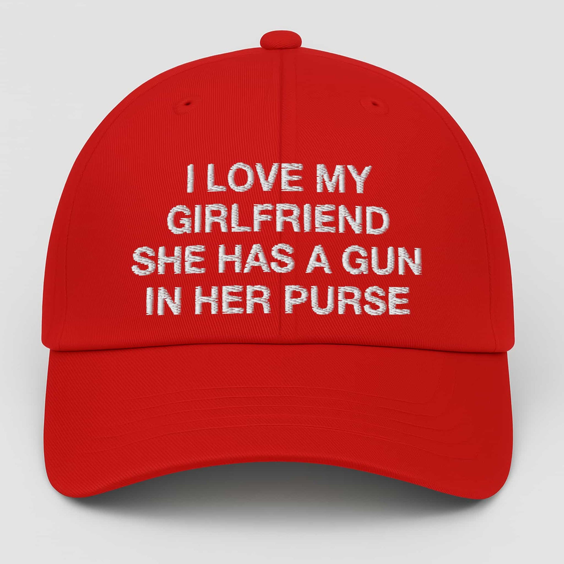I Love My Girlfriend She Has A Gun In Her Purse Hat1