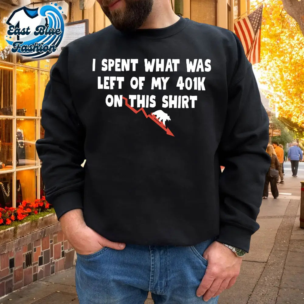 I Spent What's Left Of My 401K On This T-Shirt