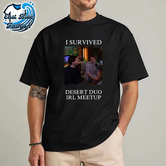 I Survived Desert Duo Irl Meetup T-Shirt