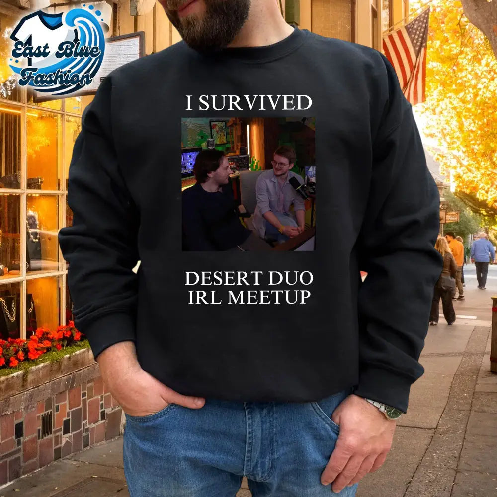 I Survived Desert Duo Irl Meetup T-Shirt2