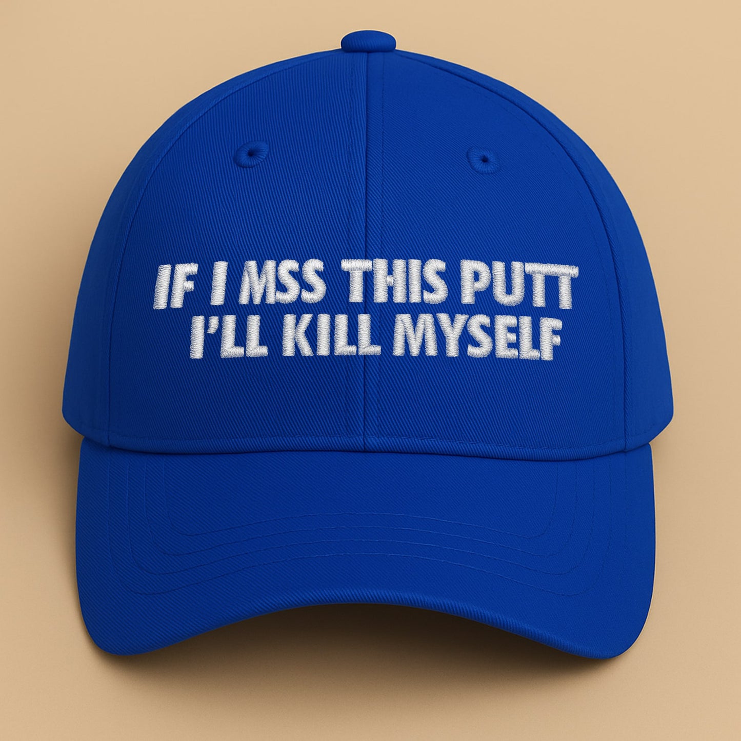 If I Miss This Putt I'll Kms Hat1