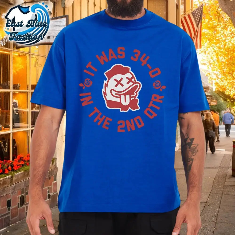It Was 34-0 In The 2nd Quarter T-Shirt4