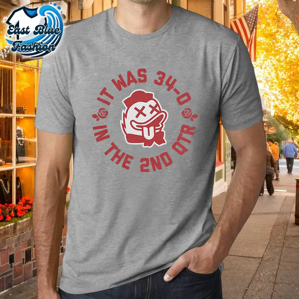 It Was 34-0 In The 2nd Quarter T-Shirt3