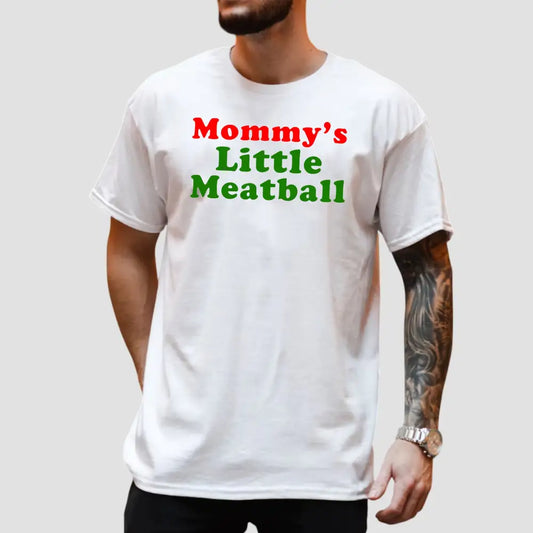 Jeremiah Mommy's Little Meatball Shirt