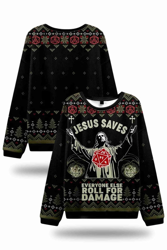 Jesus Saves Everyone Else Roll For Damage Ugly Sweatshirt