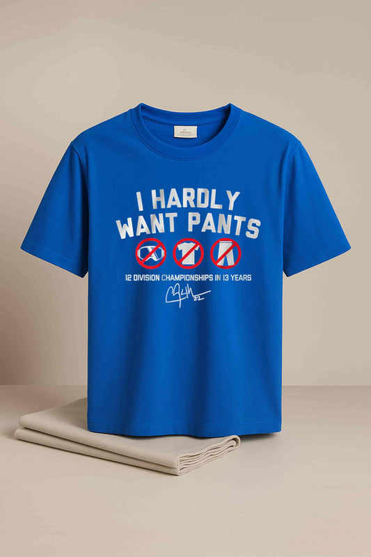 Kiké Hernandez I Hardly Want Pants Shirt