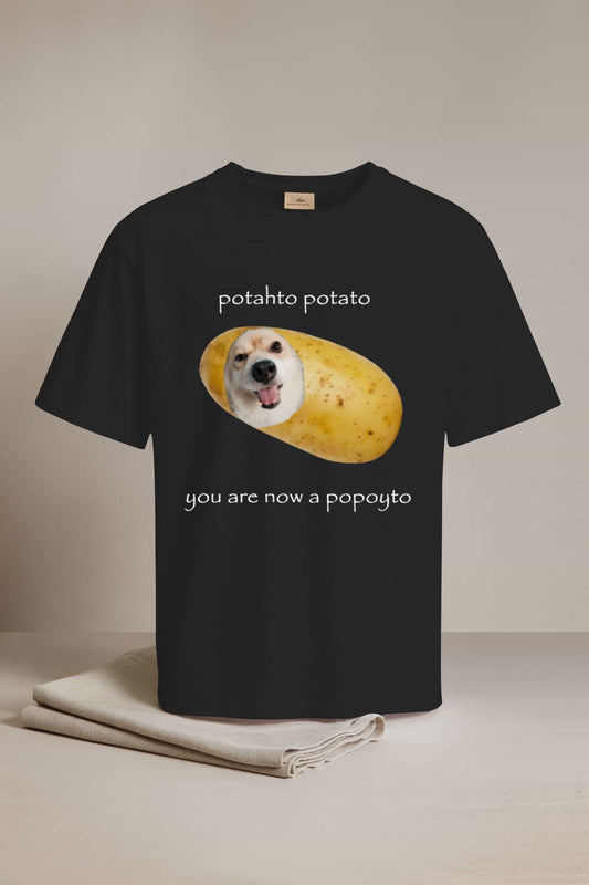 Potahto Potato You Are Now A Popoyto Shirt