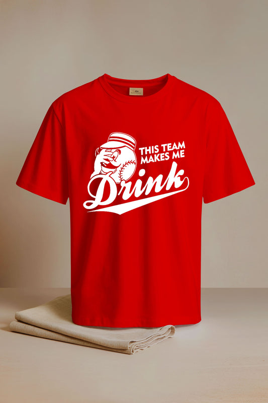 Reds This Team Makes Me Drink Shirt