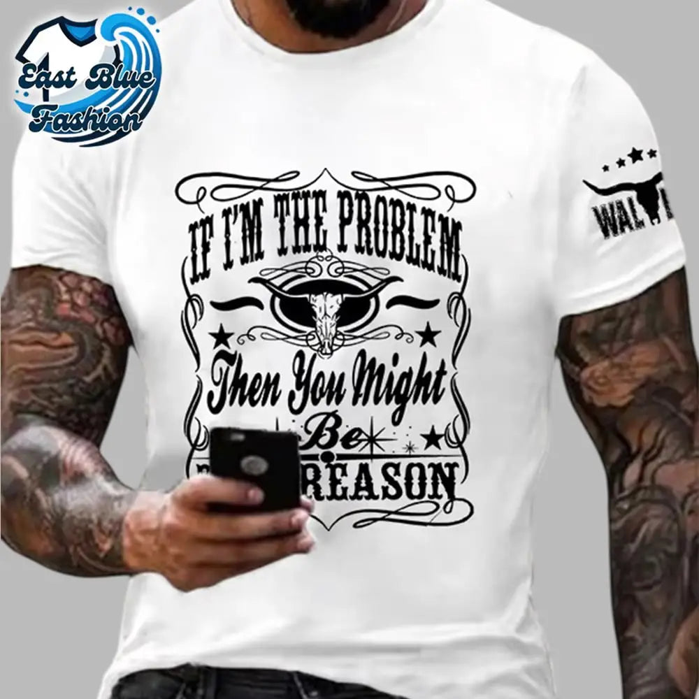 Retro If I’m The Problem You Are The Reason T-Shirt