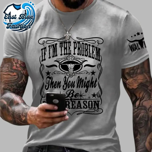 Retro If I’m The Problem You Are The Reason T-Shirt