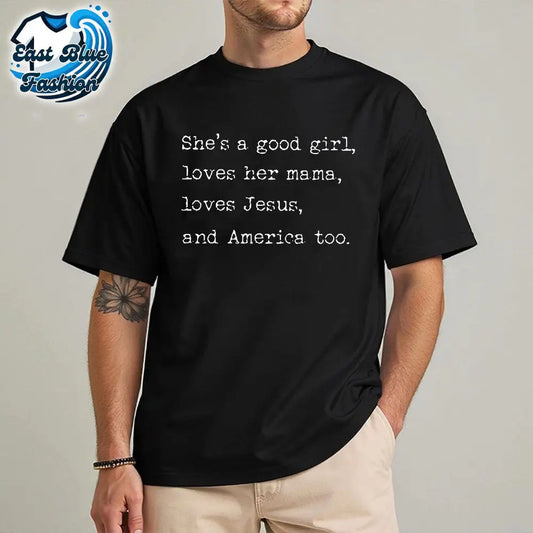She Good Girl Loves Mom Jesus And America T-Shirt