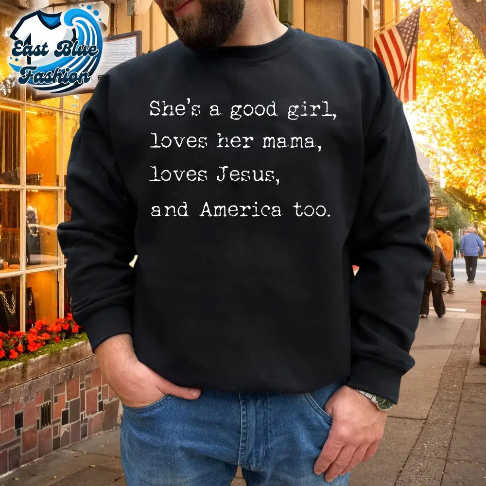 She Good Girl Loves Mom Jesus And America T-Shirt1