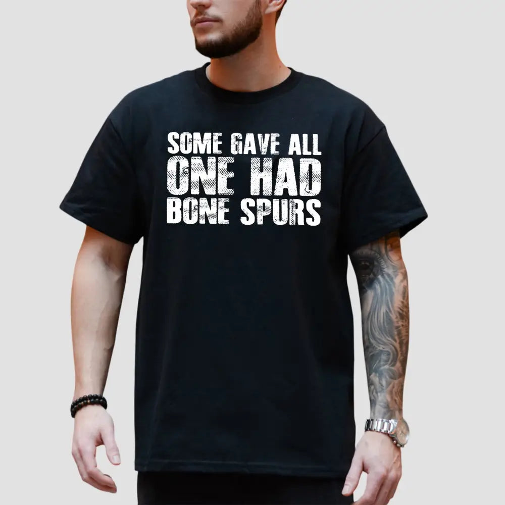 Some Gave All One Had Bone Spurs Shirt1