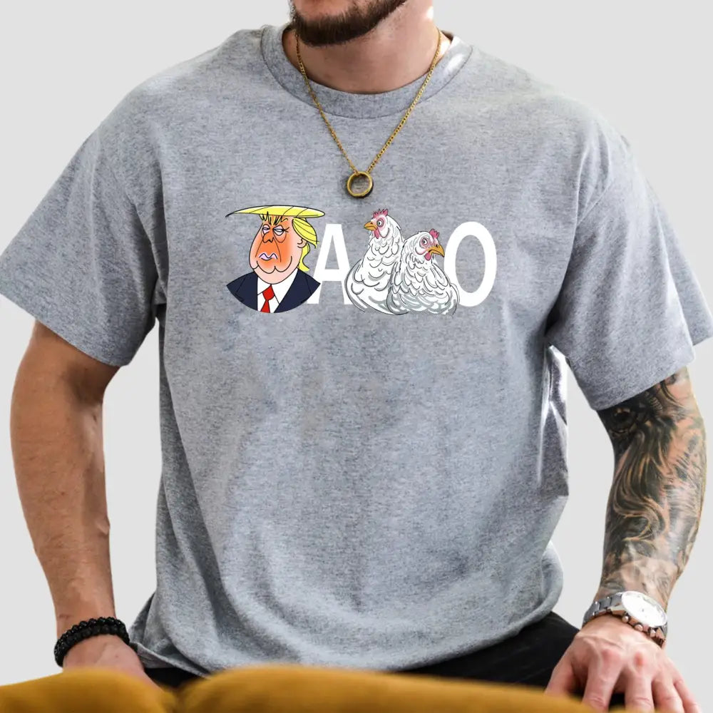 Taco Trump Always Chickens Out T-Shirt1