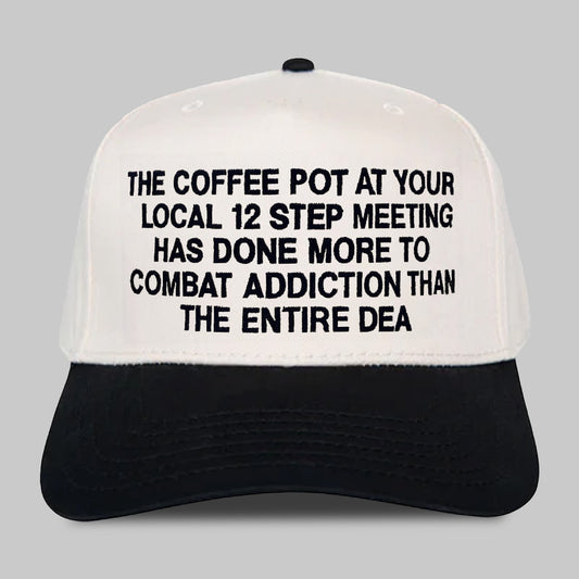 The Coffee Pot At Your Local 12 Step Meeting Hat