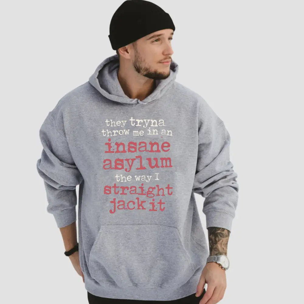 They Tryna Throw Me In An Insane Asylum The Way I Straight Jack It Shirt2