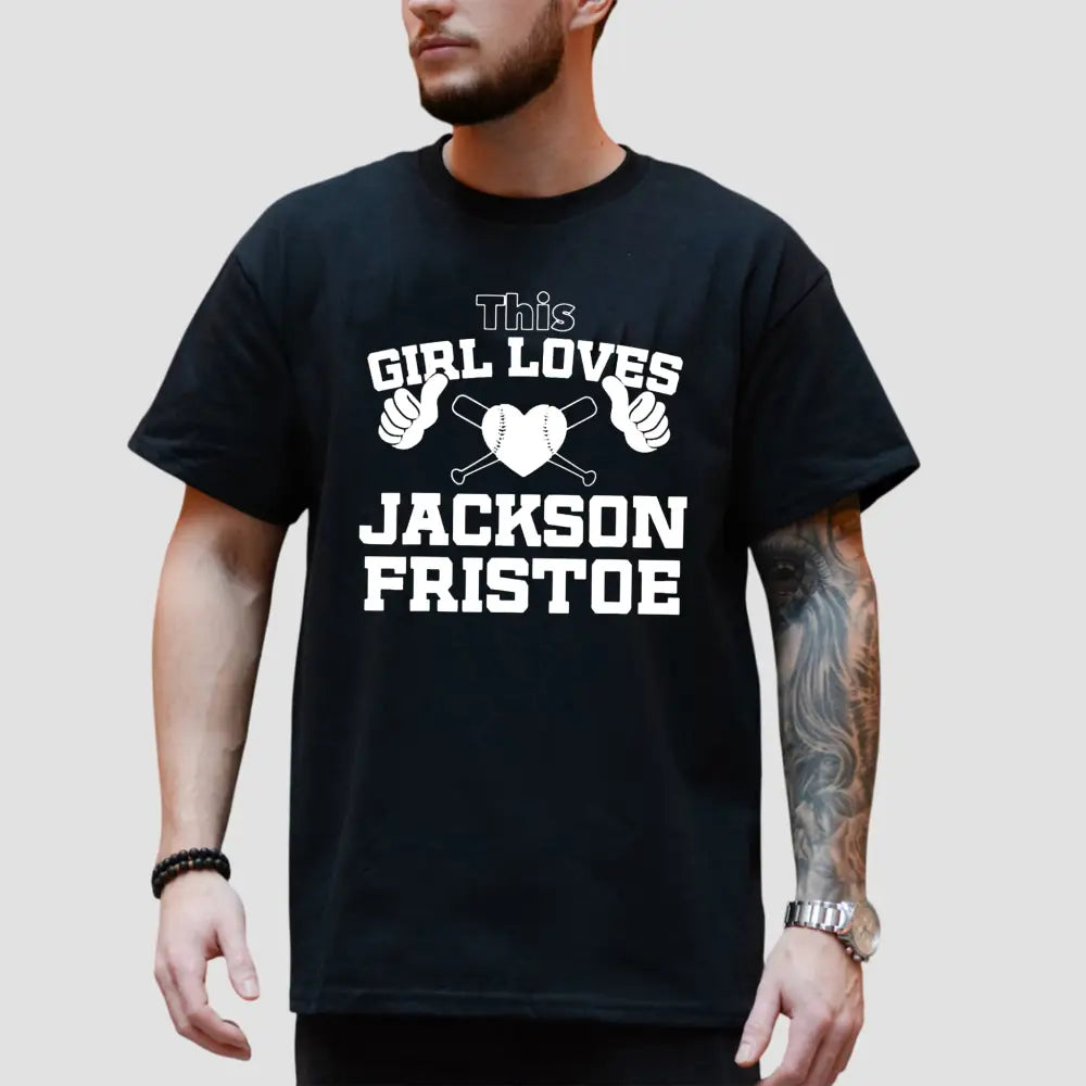 This Girl Loves Jackson Fristoe T-Shirt3