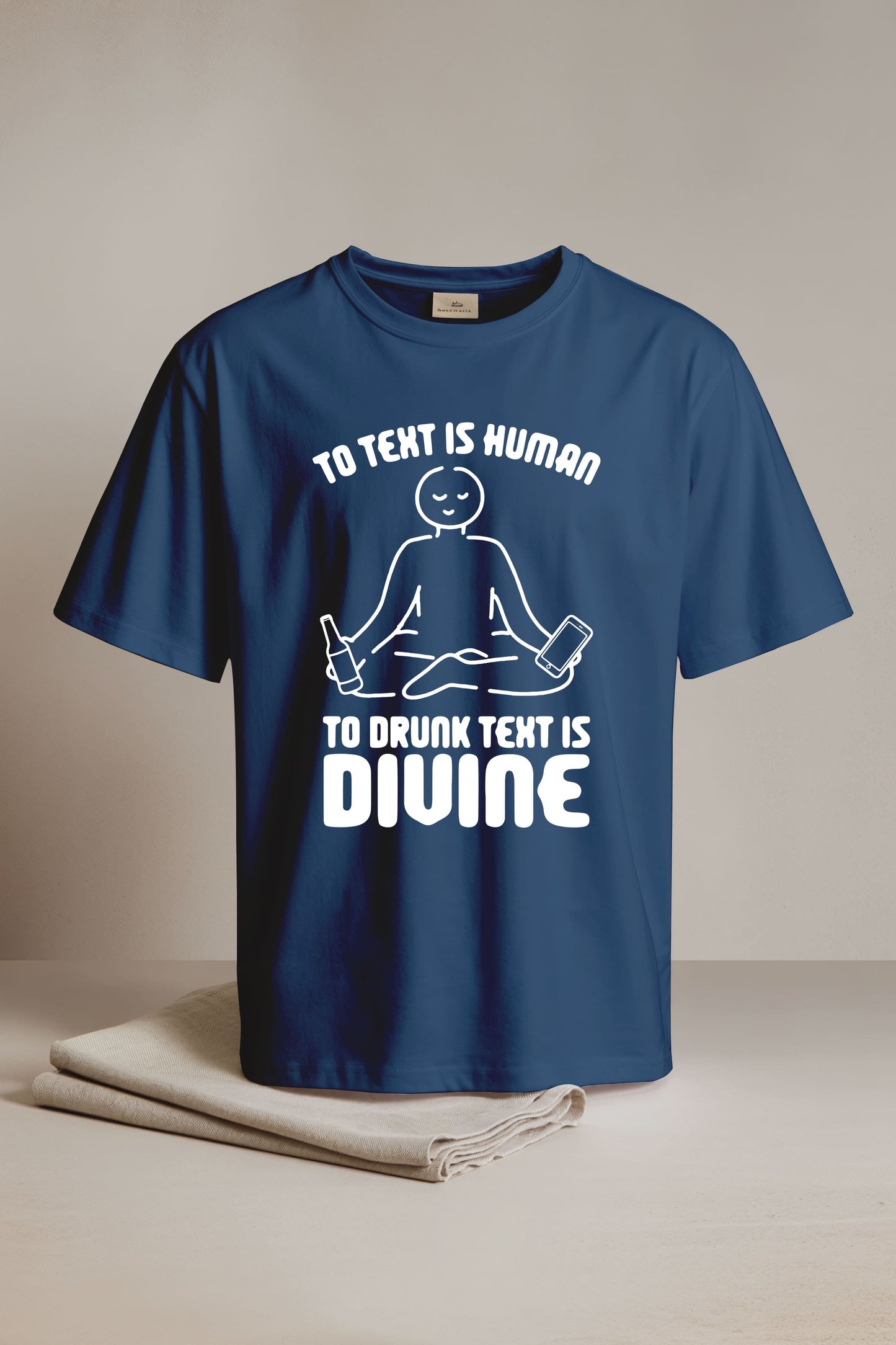 To Text is Human To Drunk Text Is Divine Shirt2