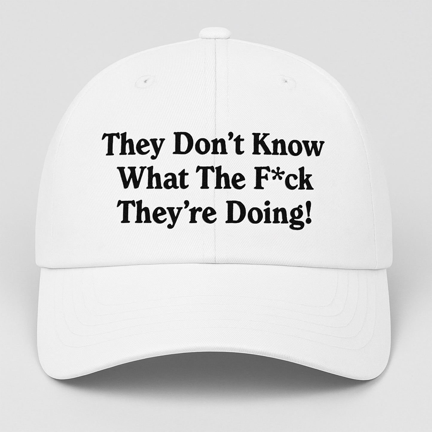 Trump They Dont Know What The Fck Their Doing Hat1