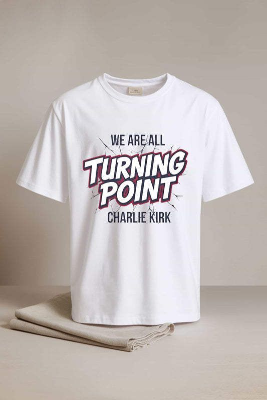 We Are All Turning Point Charlie Kirk Shirt