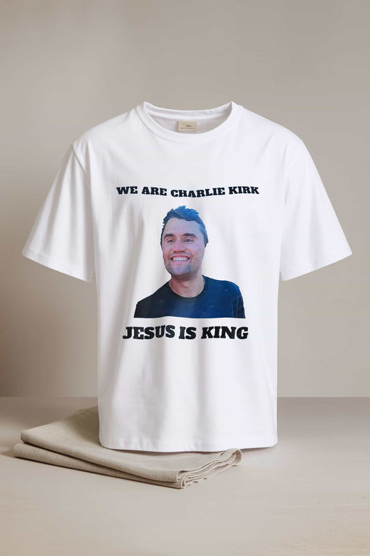 We Are Charlie Kirk Jesus Is King Shirt