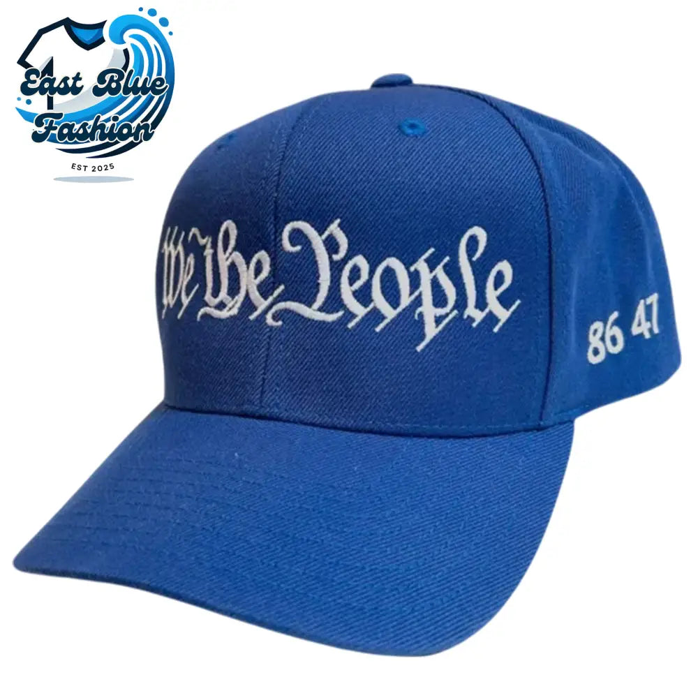 We The People 86 47 No Kings Hat