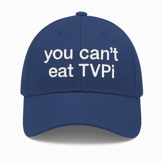 You Can't Eat Tvpi Hat