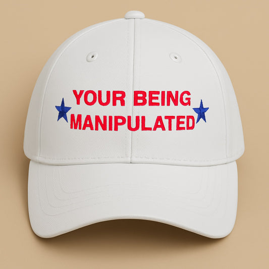Your Being Manipulated Hat