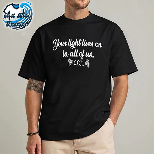 Your Light Lives Or In All Of Us CCT T-Shirt