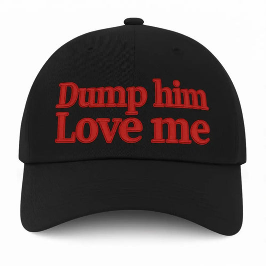Yves Dump Him Love Me Hat